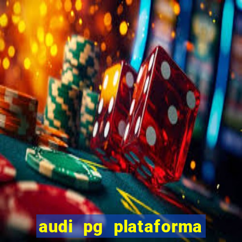 audi pg plataforma de jogos